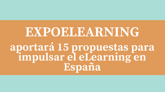 EXPOELEARNING aportará 15 propuestas para impulsar el e-learning en España