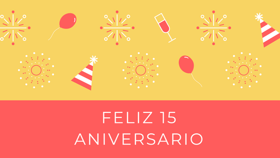 Feliz 15 aniversario