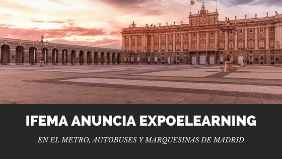 IFEMA anuncia EXPOELEARNING en el Metro, Autobuses y Marquesinas de Madrid