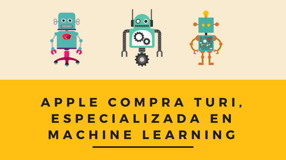Apple compra Turi, especializada en machine learning