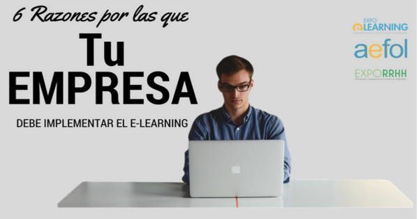 6 Razones por las que tu Empresa debe implementar el E-Learning