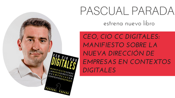 Pascual Parada, ponente en EXPOELEARNING, autor del libro «CEO / COO / CIO DIGITALES»