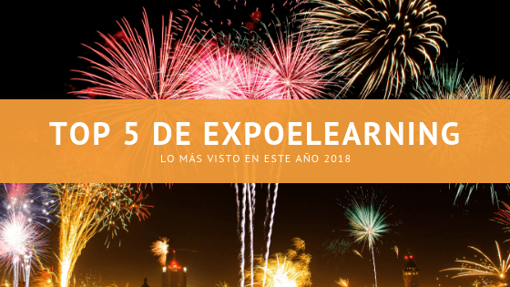 TOP 5 EXPOELEARNING: lo más visto de 2018