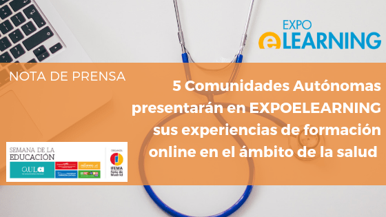 5 Comunidades autónomas presentarán en EXPOELEARNING sus experiencias de formación on line en el ámbito de la salud