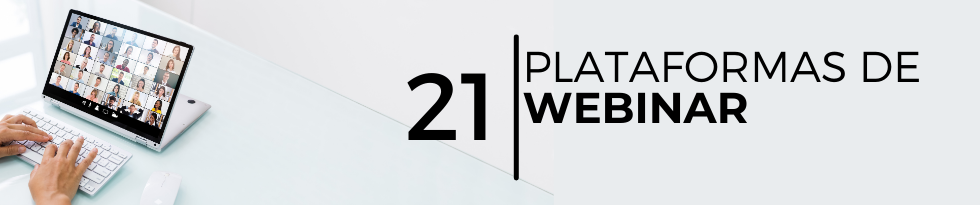 21 plataformas para impartir webinars